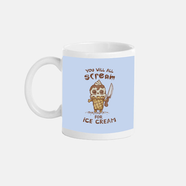 We All Scream For Ice Cream-None-Mug-Drinkware-kg07