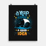 Always A Good Idea-None-Matte-Poster-Vallina84