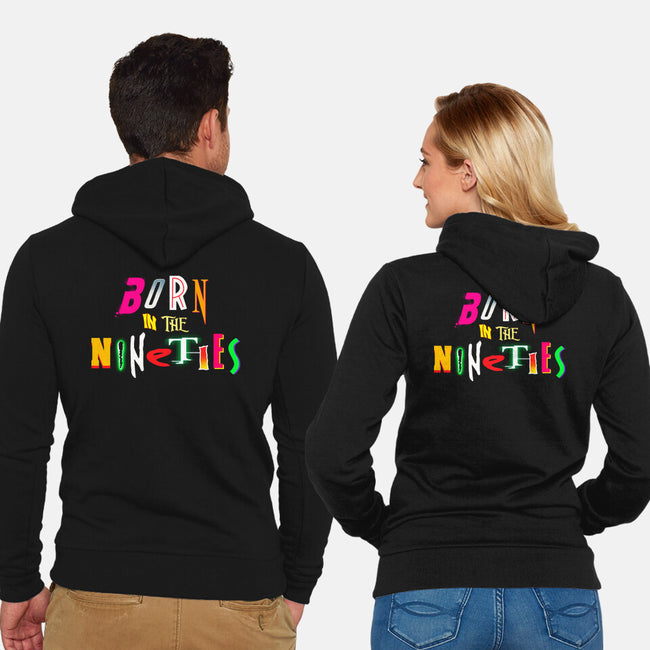 Born In The Nineties-Unisex-Zip-Up-Sweatshirt-Getsousa!