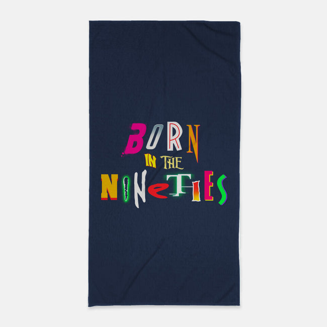 Born In The Nineties-None-Beach-Towel-Getsousa!