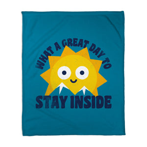 Great Day To Stay Inside