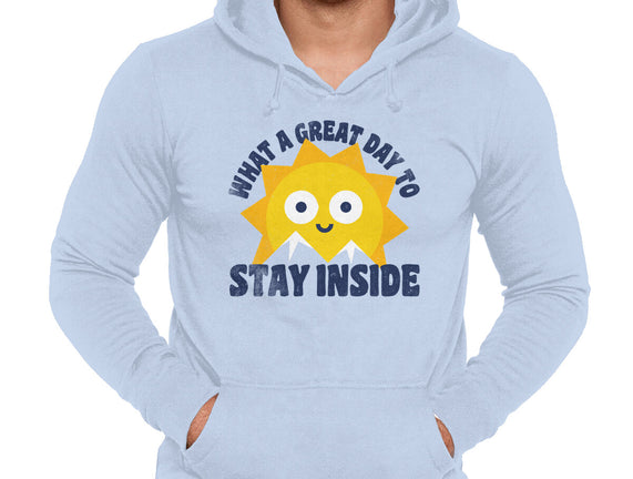 Great Day To Stay Inside