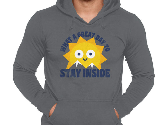 Great Day To Stay Inside