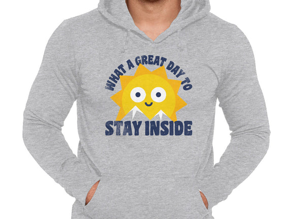 Great Day To Stay Inside