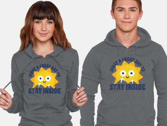 Great Day To Stay Inside