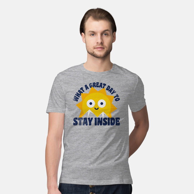 Great Day To Stay Inside-Mens-Premium-Tee-zawitees