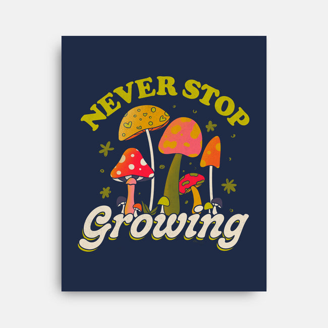 Never Stop Growing-None-Stretched-Canvas-tobefonseca