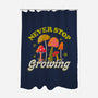 Never Stop Growing-None-Polyester-Shower Curtain-tobefonseca