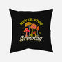 Never Stop Growing-None-Removable Cover w Insert-Throw Pillow-tobefonseca