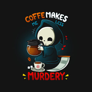 Less Murdery