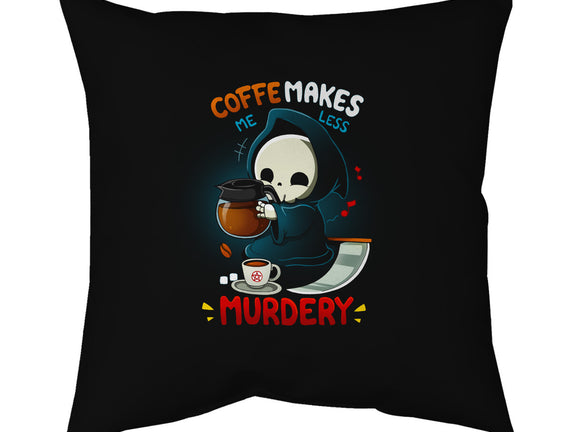 Less Murdery