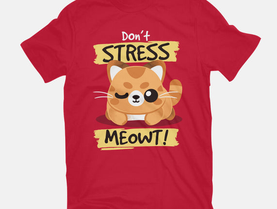 Don't Stress Meowt