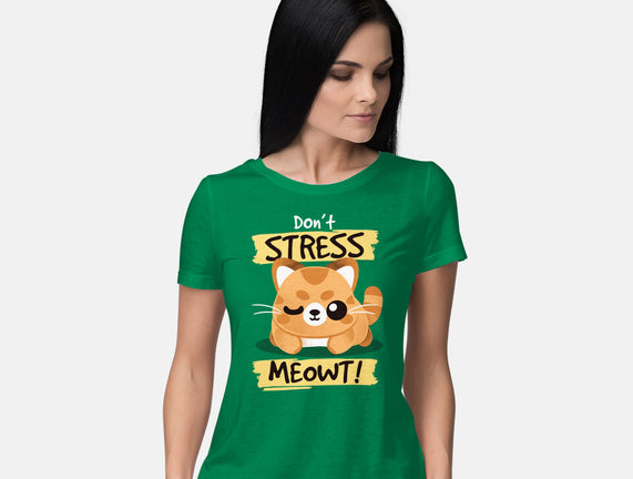 Don't Stress Meowt