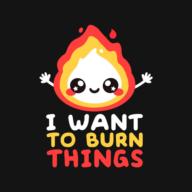 I Want To Burn Things-None-Removable Cover w Insert-Throw Pillow-NemiMakeit
