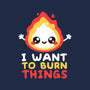 I Want To Burn Things-Unisex-Basic-Tank-NemiMakeit