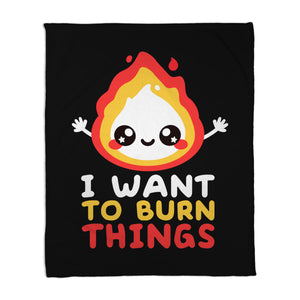 I Want To Burn Things