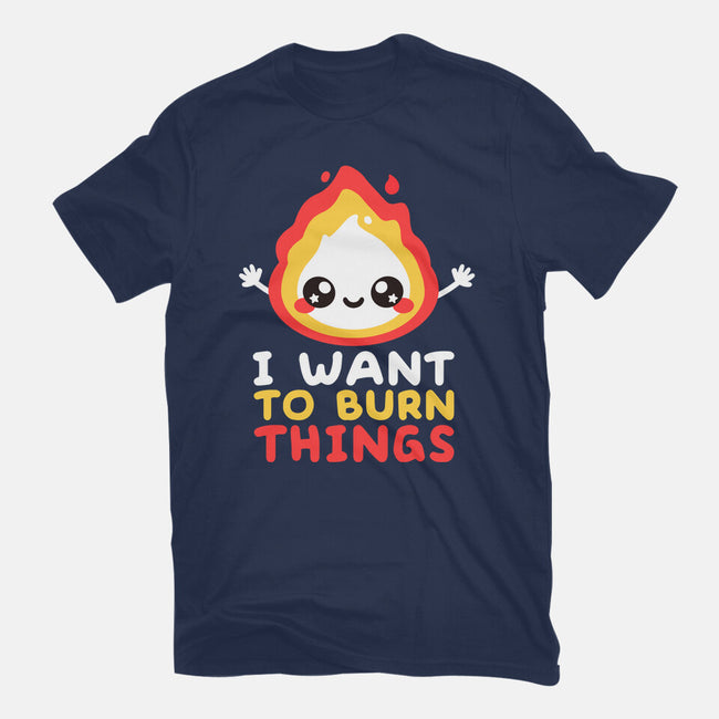 I Want To Burn Things-Womens-Basic-Tee-NemiMakeit