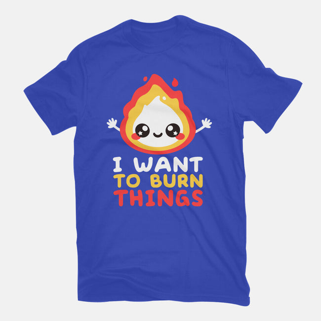 I Want To Burn Things-Womens-Basic-Tee-NemiMakeit