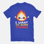 I Want To Burn Things-Womens-Basic-Tee-NemiMakeit