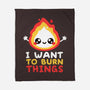 I Want To Burn Things-None-Fleece-Blanket-NemiMakeit