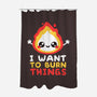 I Want To Burn Things-None-Polyester-Shower Curtain-NemiMakeit