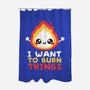 I Want To Burn Things-None-Polyester-Shower Curtain-NemiMakeit