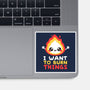 I Want To Burn Things-None-Glossy-Sticker-NemiMakeit