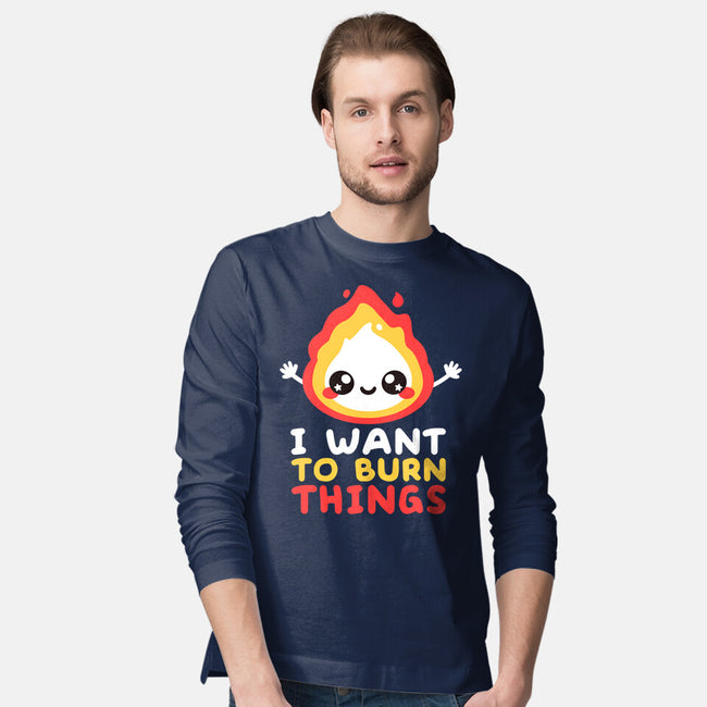 I Want To Burn Things-Mens-Long Sleeved-Tee-NemiMakeit