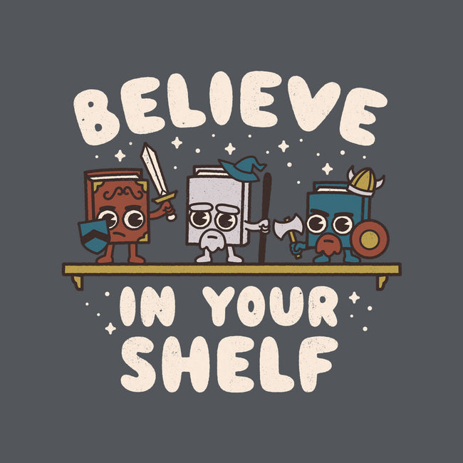 Just Believe In Your Shelf-Unisex-Basic-Tee-Weird & Punderful
