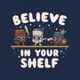 Just Believe In Your Shelf-None-Basic Tote-Bag-Weird & Punderful