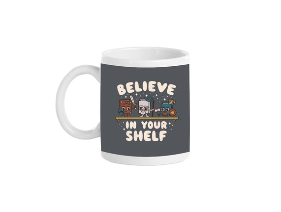 Just Believe In Your Shelf