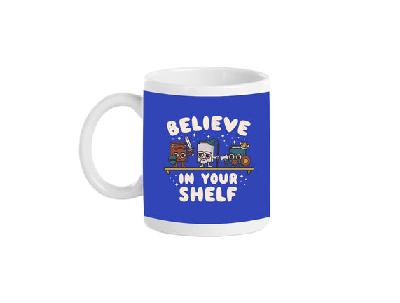 Just Believe In Your Shelf