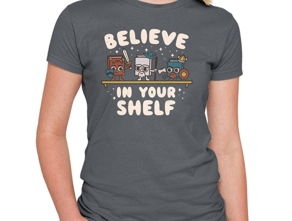 Just Believe In Your Shelf