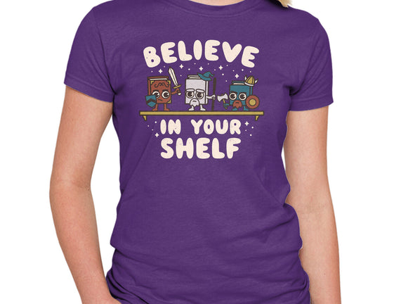 Just Believe In Your Shelf