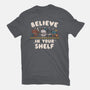 Just Believe In Your Shelf-Mens-Basic-Tee-Weird & Punderful