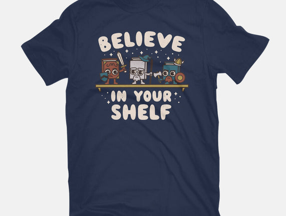 Just Believe In Your Shelf