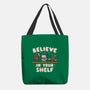 Just Believe In Your Shelf-None-Basic Tote-Bag-Weird & Punderful