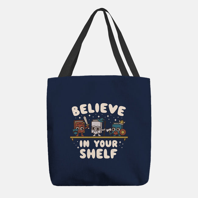 Just Believe In Your Shelf-None-Basic Tote-Bag-Weird & Punderful