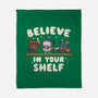 Just Believe In Your Shelf-None-Fleece-Blanket-Weird & Punderful