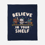 Just Believe In Your Shelf-None-Fleece-Blanket-Weird & Punderful