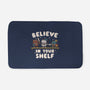 Just Believe In Your Shelf-None-Memory Foam-Bath Mat-Weird & Punderful