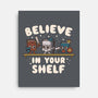 Just Believe In Your Shelf-None-Stretched-Canvas-Weird & Punderful