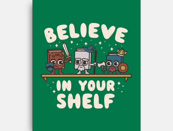 Just Believe In Your Shelf