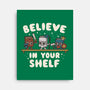 Just Believe In Your Shelf-None-Stretched-Canvas-Weird & Punderful