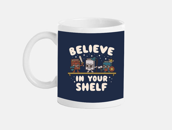 Just Believe In Your Shelf