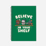 Just Believe In Your Shelf-None-Dot Grid-Notebook-Weird & Punderful