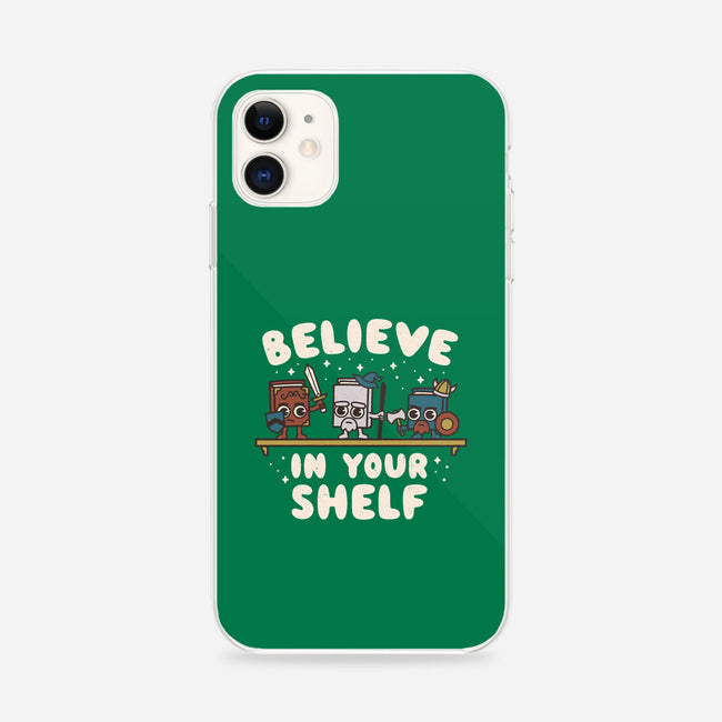 Just Believe In Your Shelf-iPhone-Snap-Phone Case-Weird & Punderful
