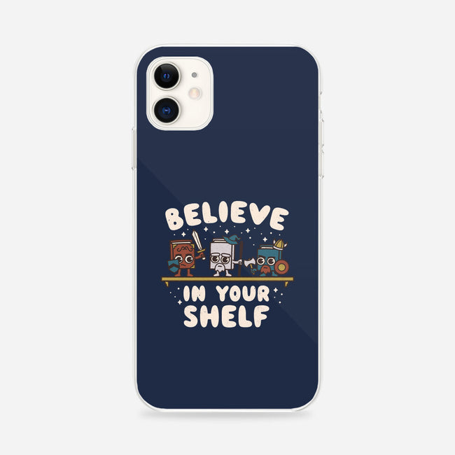 Just Believe In Your Shelf-iPhone-Snap-Phone Case-Weird & Punderful