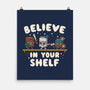 Just Believe In Your Shelf-None-Matte-Poster-Weird & Punderful