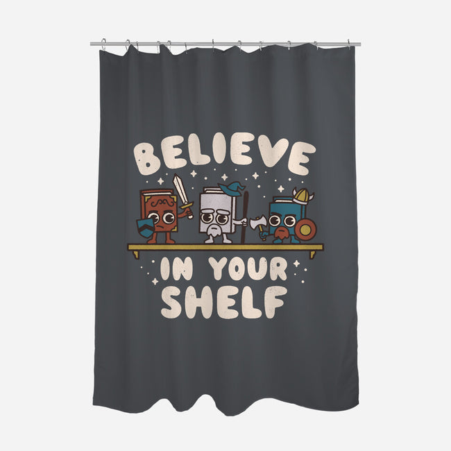 Just Believe In Your Shelf-None-Polyester-Shower Curtain-Weird & Punderful